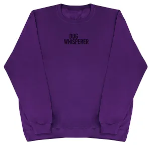 Dog Whisperer - Huge Oversized Comfy Original Sweater